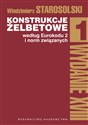 Konstrukcje żelbetowe według Eurokodu 2 i norm związanych Tom 1 - Włodzimierz Starosolski