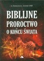 Biblijne proroctwo o końcu świata - Emmanuel Andre