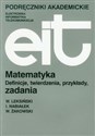 Matematyka Definicje twierdzenia przykłady zadania - Wacław Leksiński, Ireneusz Nabiałek, Wojciech Żakowski