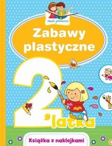 Mali geniusze. Zabawy plastyczne 2-latka - Księgarnia UK