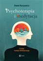 Psychoterapia i medytacja  - Paweł Karpowicz