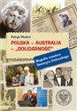 Polska Australia Solidarność Biografia mówiona Seweryna Ozdowskiego