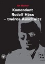 Komendant Rudolf Höss twórca Auschwitz