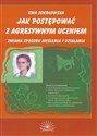 Jak postępować z agresywnym uczniem