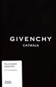 Givenchy Catwalk: The Complete Collections - Alexandre Samson, Christian Madsen