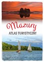 Mazury Atlas turystyczny - Magdalena Malinowska