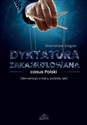 Dyktatura zakamuflowana casus Polski (demokracja w kojcu, podziały, lęki)  - Stanisław Sagan