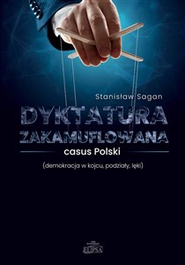 Dyktatura zakamuflowana casus Polski (demokracja w kojcu, podziały, lęki)  - Księgarnia Niemcy (DE)