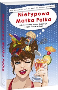 Nietypowa Matka Polka Jej absurdalny humor doceniają tysiące fanów w sieci! - Księgarnia Niemcy (DE)