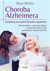 Choroba Alzheimera kompletny przewodnik dla rodzin i opiekunów - Księgarnia Niemcy (DE)