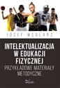 Intelektualizacja w edukacji fizycznej - Józef Węglarz