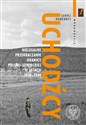 Uchodźcy Nielegalne przekraczanie granicy polsko-sowieckiej w latach 1918-1939