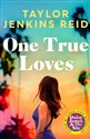 One True Loves - Taylor Jenkins Reid