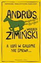 A koń w galopie nie śpiewa - Artur Andrus, Wojciech Zimiński