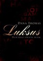 Luksus Dlaczego stracił blask - Dana Thomas