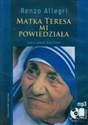 [Audiobook] Matka Teresa mi powiedziała - Renzo Allegri
