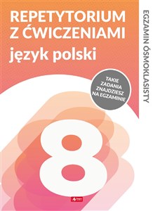 Egzamin ósmoklasisty Repetytorium z ćwiczeniami Język polski