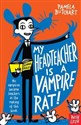 My Head Teacher is a Vampire Rat (Baby Aliens) 