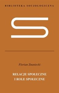 Relacje społeczne i role społeczne Nieukończona socjologia systematyczna