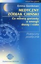 Medyczny zodiak chiński - Emma Gonikman