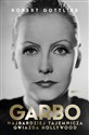 Garbo Najbardziej tajemnicza gwiazda Hollywood - Robert Gottlieb