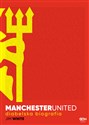 Manchester United. Diabelska biografia