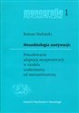 Neurobiologia motywacji Poszukiwanie adaptacji receptorowych w modelu uzależnienia od metamfetaminy Monografie psychiatryczne 1 - Roman Stefański