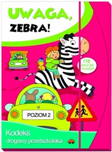 Uwaga zebra! Kodeks drogowy przedszkolaka. Poziom 2 - Księgarnia Niemcy (DE)