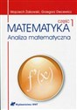 Matematyka Analiza matematyczna Część 1 - Wojciech Żakowski, Grzegorz Decewicz