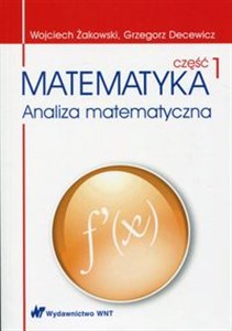 Matematyka Analiza matematyczna Część 1