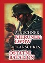 Kierunek Lwów Ostatni bastion - A. Buchner, H. Karschkes