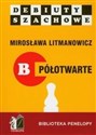 Jak rozpocząć partię szachową, część B półotwarte - Mirosław Limanowicz