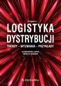 Logistyka dystrybucji Trendy Wyzwania Przykłady - Aleksandra Łapko, Natalia Wagner