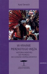 W krainie Pierzastego Węża Historia Meksyku od podboju do czasów współczesnych