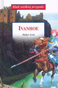 Ivanhoe Na podstawie powieści Waltera Scotta - Księgarnia UK