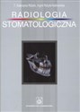 Radiologia Stomatologiczna - Katarzyna T. Różyło, Ingrid Różyło-Kalinowska