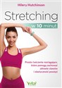 Stretching w 10 minut - Hilery Hutchinson