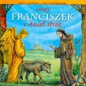 Święty Franciszek i Anioł Stróż - Beata Kołodziej, Paweł Kołodziejski