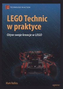 LEGO Technic w praktyce Ożyw swoje kreacje w LEGO