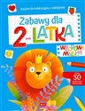 Wzorowy maluch Zabawy dla 2-latka Książeczka edukacyjna z naklejkami - Opracowanie Zbiorowe