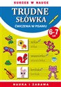 Trudne słówka Ćwiczenia w pisaniu. 6-7 lat - Beata Guzowska, Kamila Pawlicka