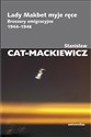 Lady Makbet myje ręce Broszury emigracyjne 1944-1946 - Stanisław Cat-Mackiewicz