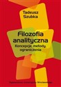 Filozofia analityczna Koncepcje, metody, ograniczenia. - Tadeusz Szubka