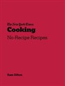 New York Times Cooking No-Recipe Recipes