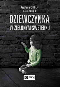 Dziewczynka w zielonym sweterku wydanie uzupełnione o dalsze losy bohaterów