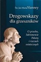 Drogowskazy dla grzeszników  - św. Jan Maria Vianney