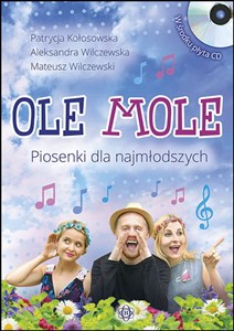 Ole Mole Piosenki dla najmłodszych + CD