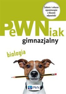 PeWNiak gimnazjalny Biologia Zadania i arkusze egzaminacyjne z kluczem odpowiedzi