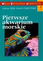 Pierwsze akwarium morskie 1 część 8 - Łukasz Kur, Paweł Zarzyński