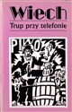 Trup przy telefonie Tom 5